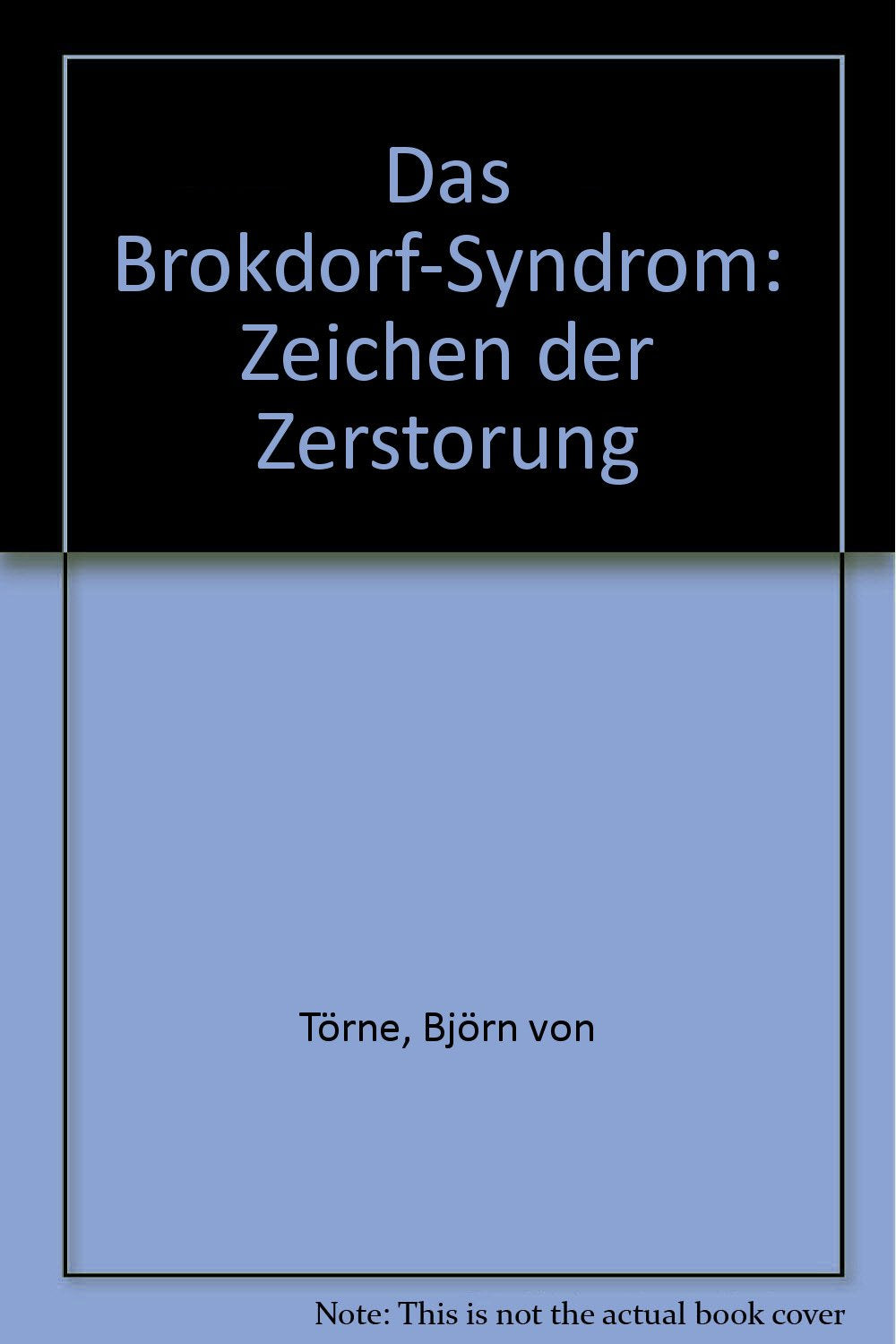 Das Brokdorf-Syndrom. Zeichen der Zerstörung Social Sciences
