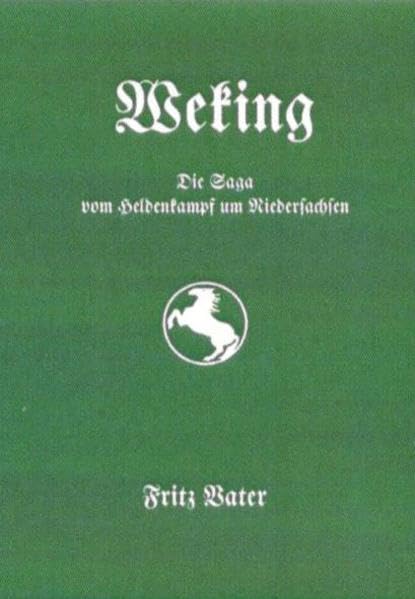 Weking: Die Saga vom Heldenkampf um Niedersachsen Historical Fiction