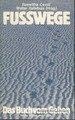 Fuss-Wege: Das Buch vom Gehen: Das Buch v. Gehen Books