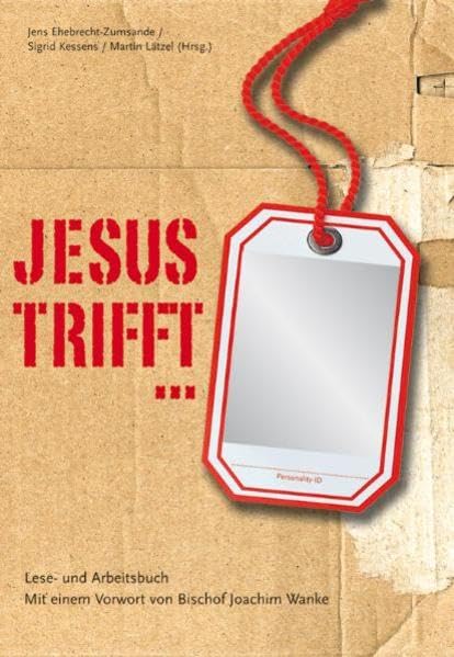 Jesus trifft...: Lese- und Arbeitsbuch. Mit einem Vorwort von Bischof Joachim Wanke Religion & Esotericism
