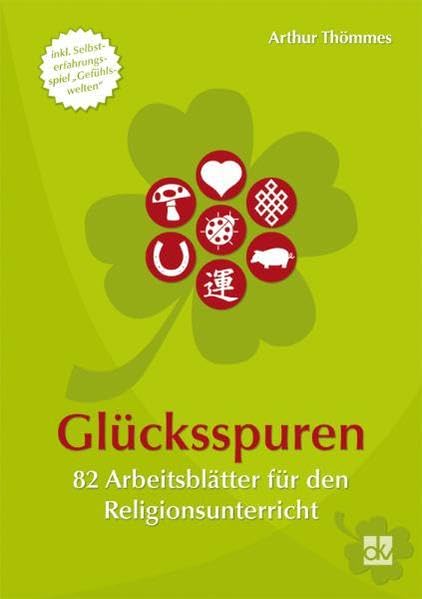 Glücksspuren: 82 Arbeitsblätter für den Religionsunterricht Religion & Esotericism