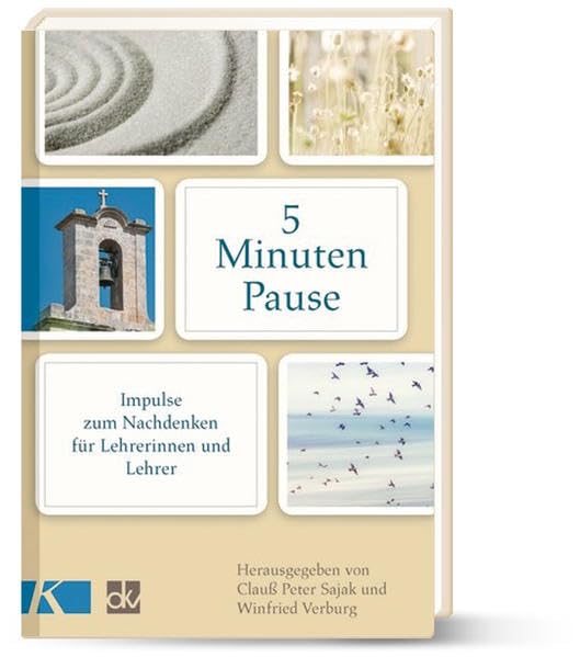 5-Minuten-Pause: Impulse zum Nachdenken für Lehrerinnen und Lehrer Religion & Esotericism