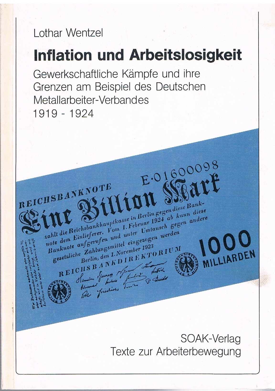 Inflation und Arbeitslosigkeit. Gewerkschaftliche Kämpfe und ihre Grenzen am Beispiel des DMV1919-24 Books