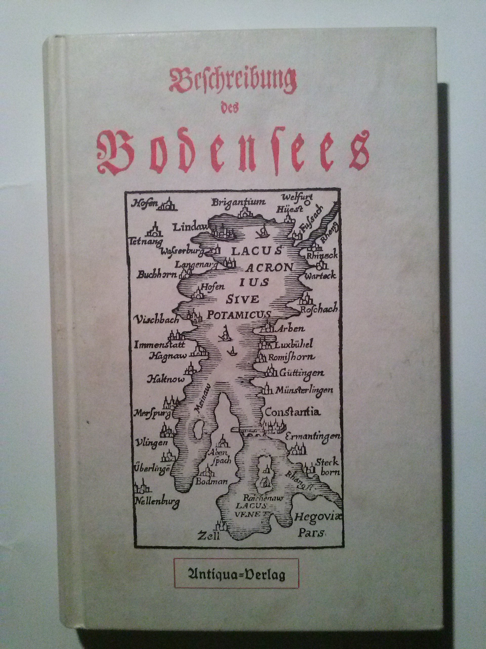 Beschreibung des Bodensees nach seinem verschiednen Zustande in den ältern und neuern Zeiten book