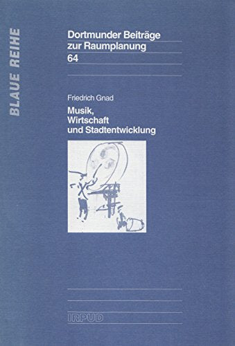 Musik, Wirtschaft und Stadtentwicklung - Gnad, Friedrich book