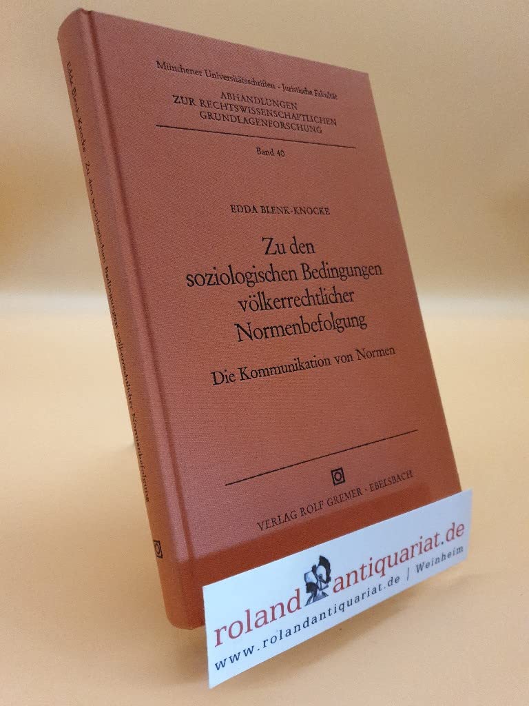 Zu den soziologischen Bedingungen völkerrechtlicher Normenbefolgung. Die Kommunikation von Normen. Business & Technology