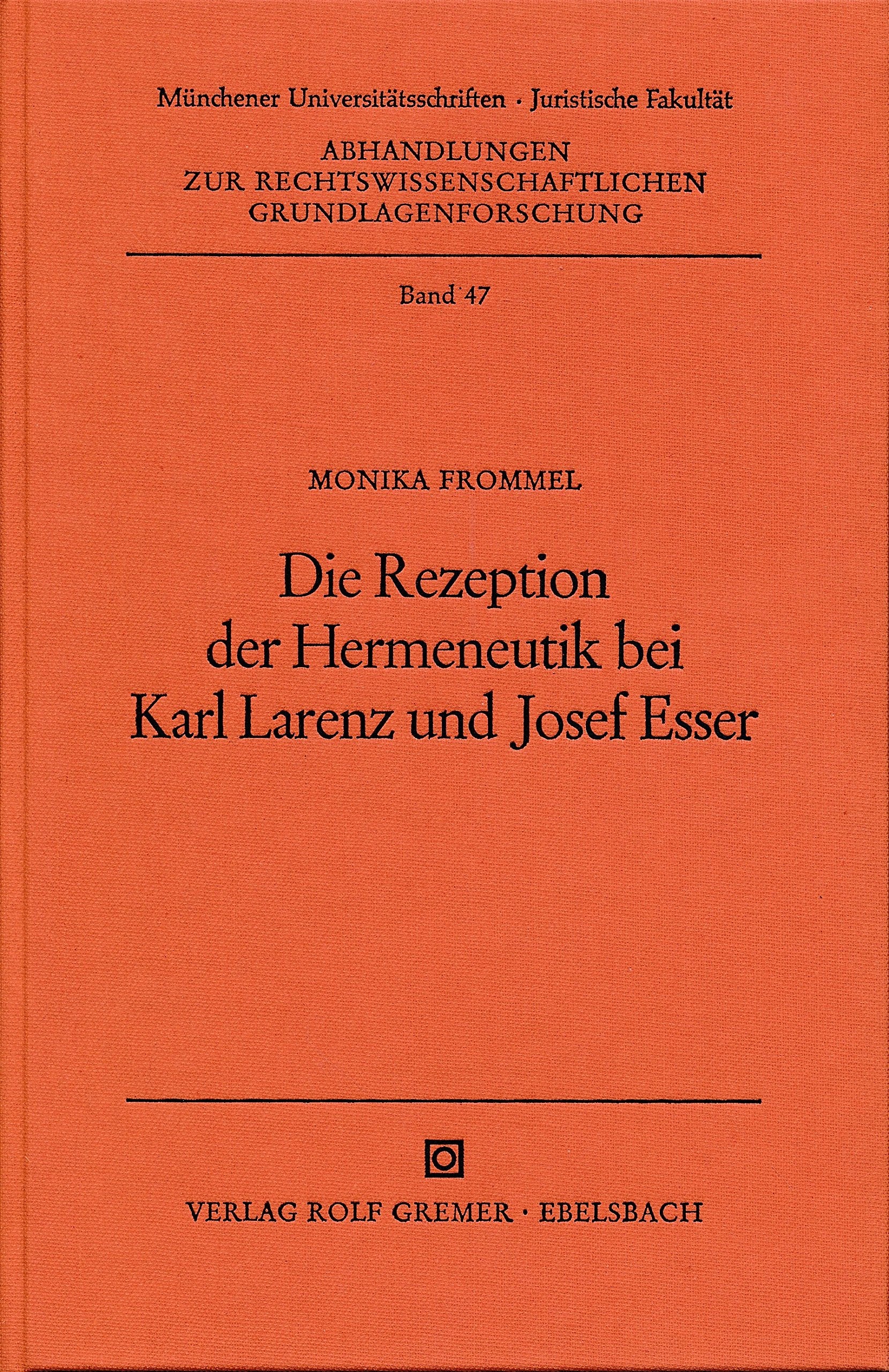 Die Rezeption der Hermeneutik bei Karl Larenz und Josef Esser. Books