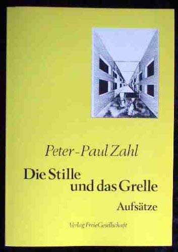 Die Stille und das Grelle : Aufsatzsammlung. Books