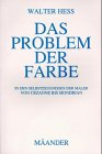 Das Problem der Farbe in den Selbstzeugnissen der Maler von Cezanne bis Mondrian. book