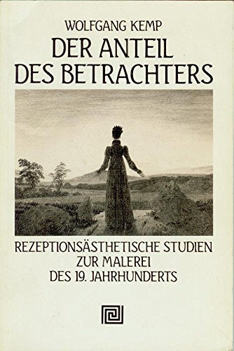 Der Anteil des Betrachters: Rezeptionsasthetische Studien zur Malerei des 19. Jahrhunderts (German Edition) book