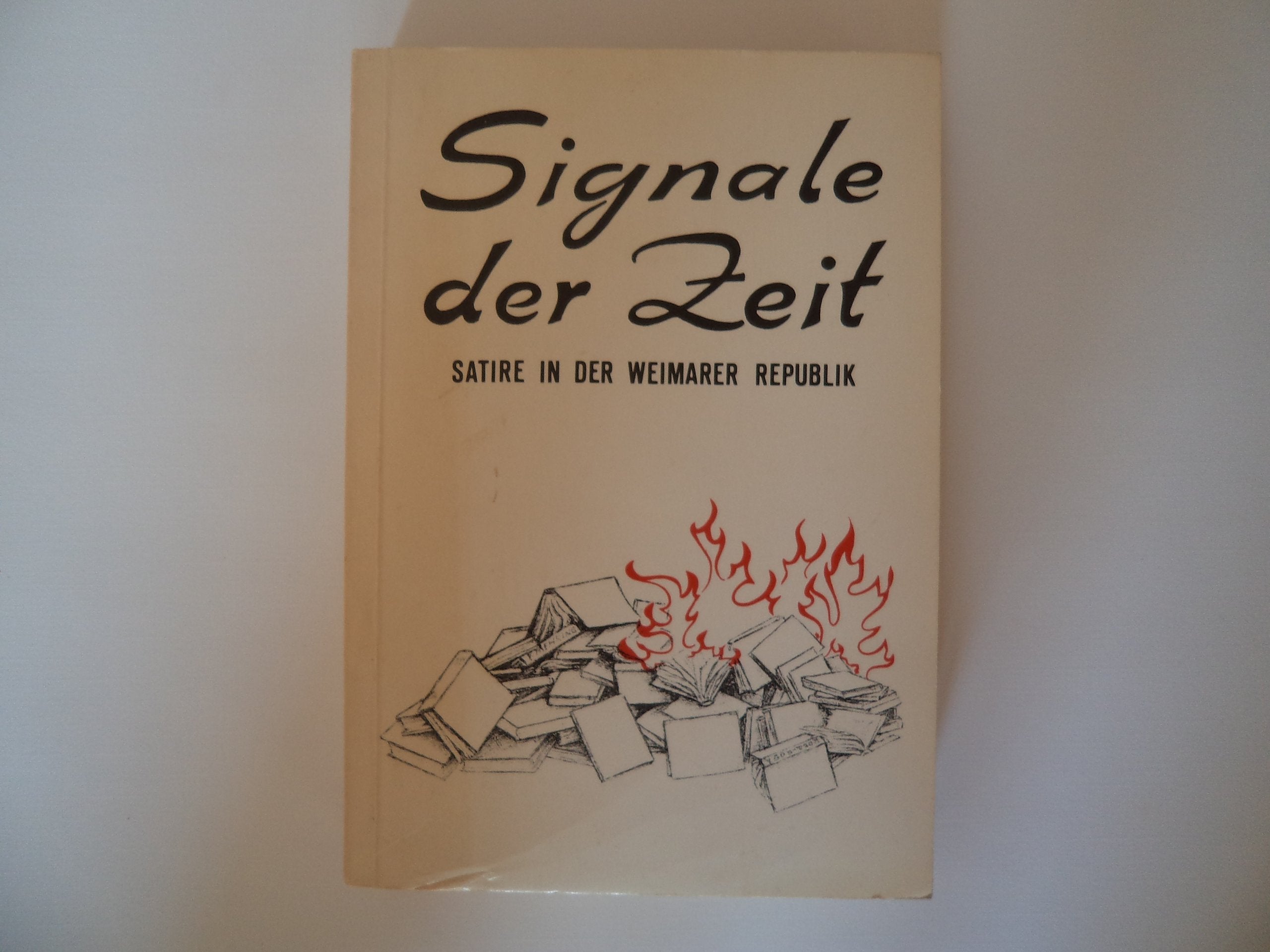 Signale der Zeit: Streifzug durch satirische Zeitschriften der Weimarer Republik (Livre en allemand) book