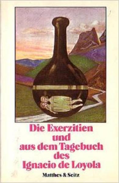 Die Exerzitien und aus dem Tagebuch: Mit e. Dok. Classics