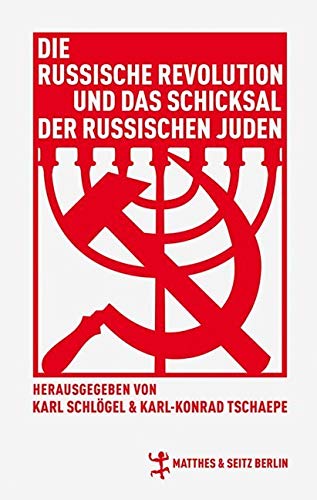 Die russische Revolution und das Schicksal der russischen Juden Politics & History