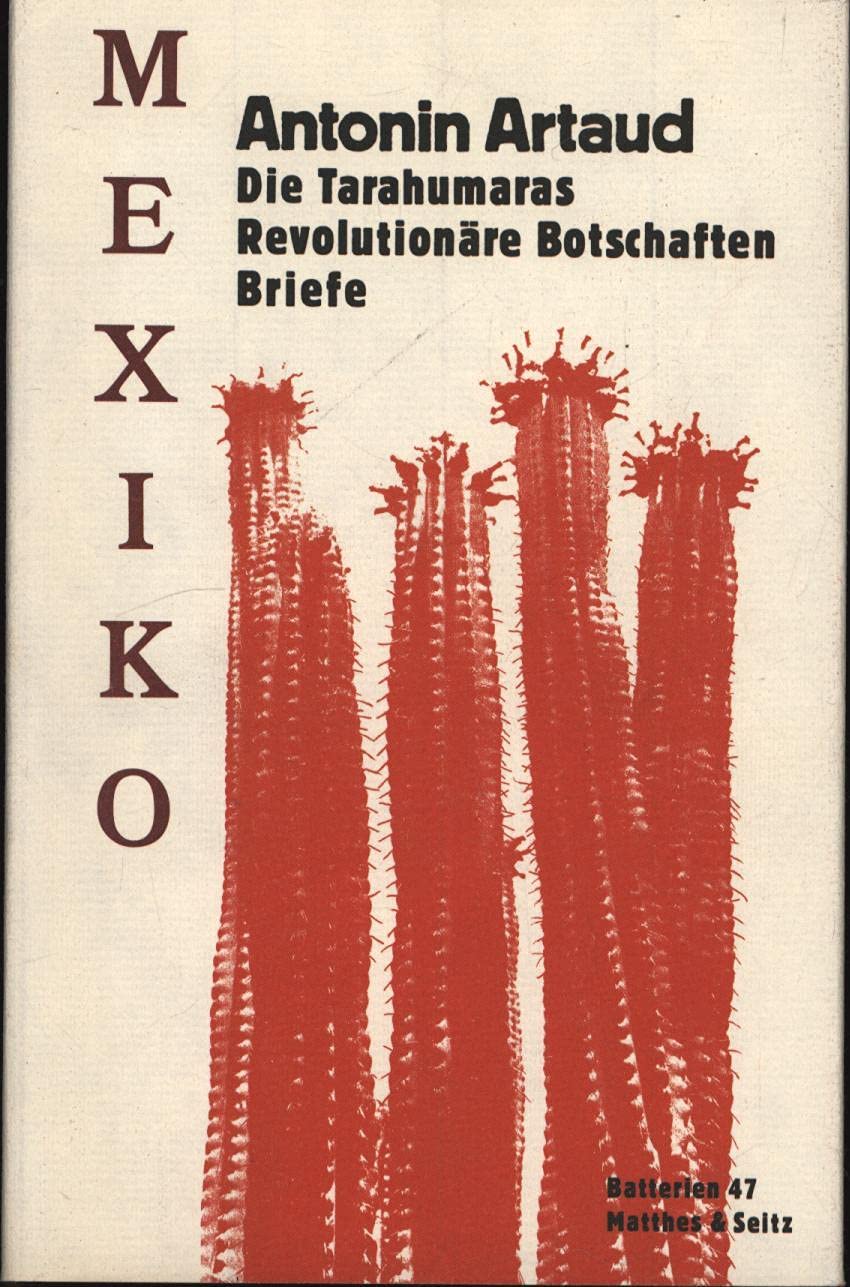 Mexiko. Die Tarahumaras - Revolutionäre Botschaften - Briefe. Contemporary literature