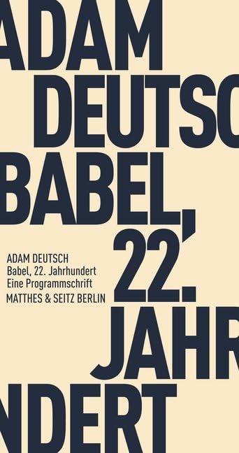 Babel, 22. Jahrhundert: Eine Programmschrift (Fröhliche Wissenschaft) Philosophy