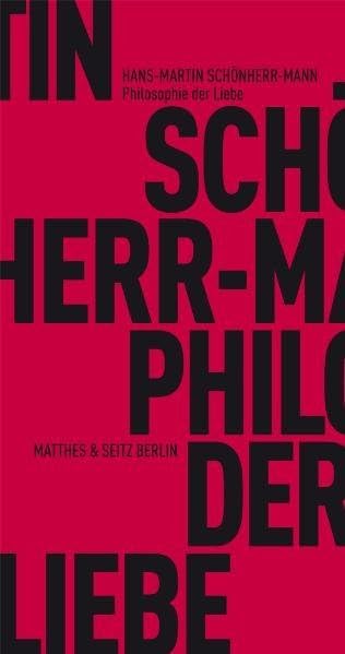 Philosophie der Liebe (Fröhliche Wissenschaft) Philosophy