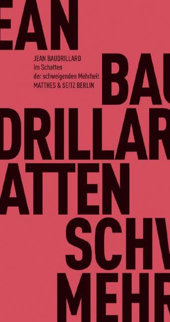 Im Schatten der schweigenden Mehrheit oder das Ende des Sozialen (Fröhliche Wissenschaft) Philosophy