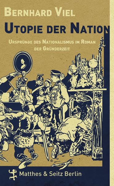 Utopie der Nation: Ursprünge des Nationalismus im Roman der Gründerzeit Law