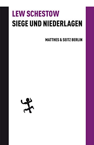Siege und Niederlagen: Für eine Philosophie der Literatur: Für eine Philosophie der Literatur von Shakespeare zu Tschechow (Batterien) Essays & Short Stories
