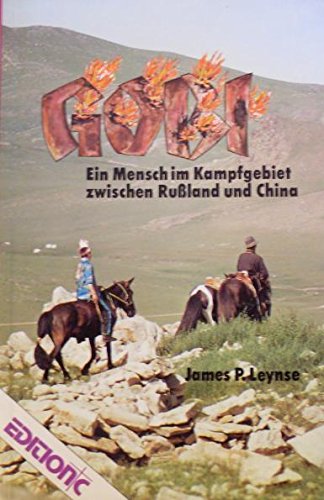 Gobi. Ein Mensch im Kampfgebiet zwischen Rußland und China (Edition C) Books