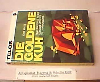 Die goldene Kuh: Materialismus in der Gemeinde Jesu des 20. Jahrhunderts (TELOS - Paperbacks) Books