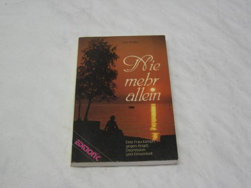 Nie mehr allein. Eine Frau kämpft gegen Angst, Depression und Einsamkeit Books