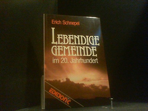 Lebendige Gemeinde im 20. Jahrhundert (Edition C - Allgemeine Themen) Religion & Esotericism