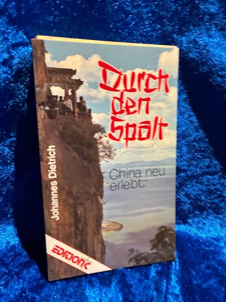 Durch den Spalt: China neu erlebt (Edition C - Taschenbücher) Books