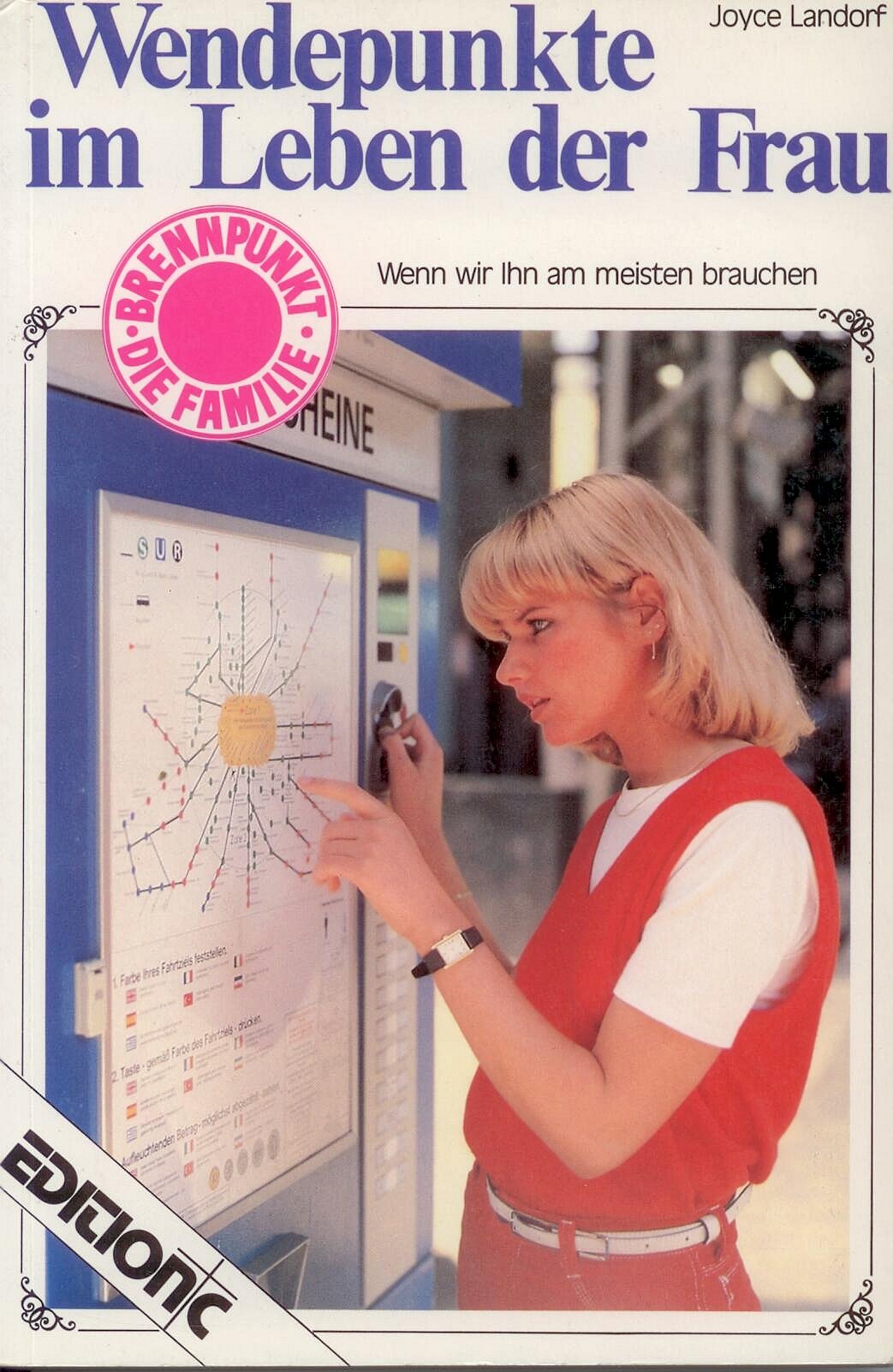 Wendepunkte im Leben der Frau (Edition C - Brennpunkt: Die Familie) Social Sciences