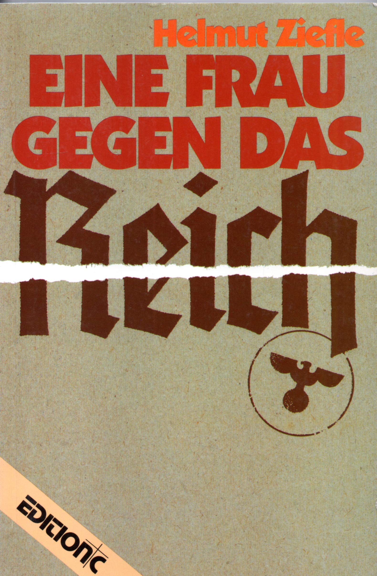 Eine Frau gegen das Reich (Edition C - Allgemeine Themen) Books