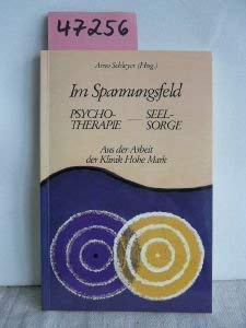 Im Spannungsfeld: Psychotherapie - Seelsorge: Aus der Arbeit der Klinik Hohe Mark (Edition C - Allgemeine Themen) Medicine