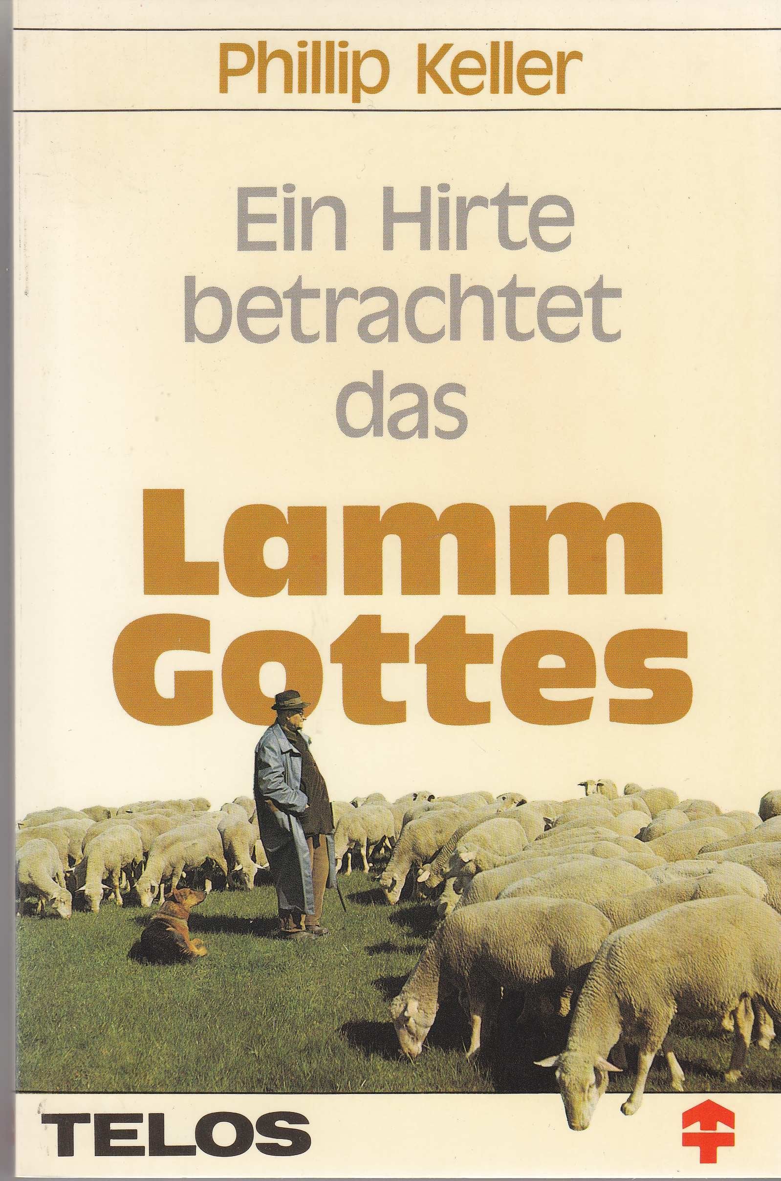 Ein Hirte betrachtet das Lamm Gottes (TELOS - Paperbacks) Religion & Esotericism