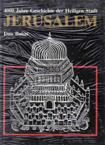 Jerusalem: 4000 Jahre Geschichte der Heiligen Stadt (Edition C - Präsente) Politics & History