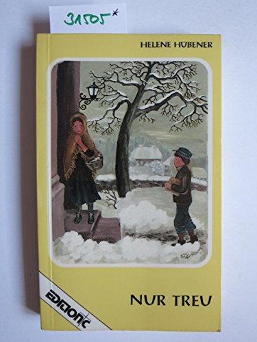 Nur treu: Zwei Erzählungen (Edition C - Heimatlicht) Books