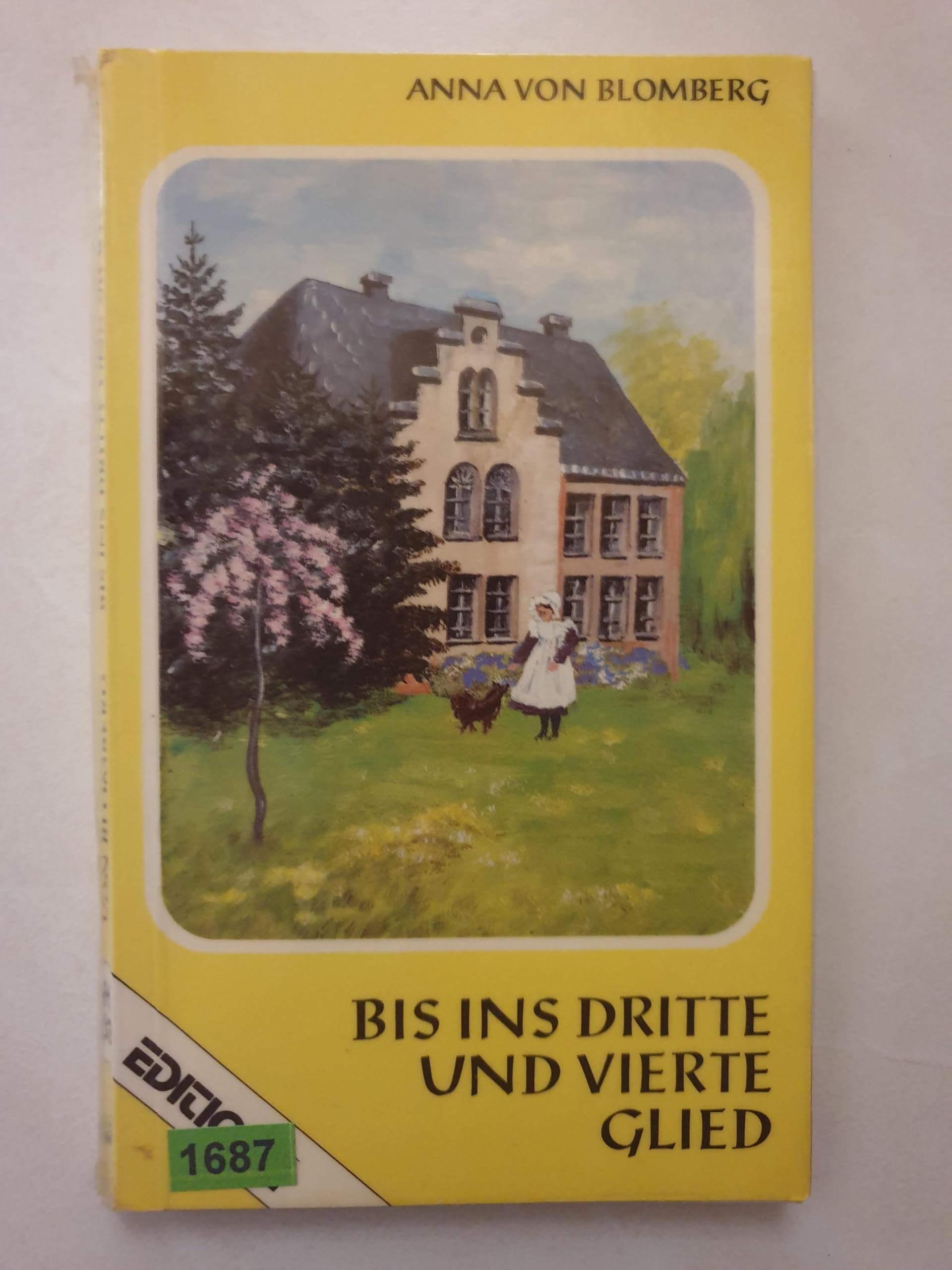 Bis ins dritte und vierte Glied (Edition C - Heimatlicht) Books