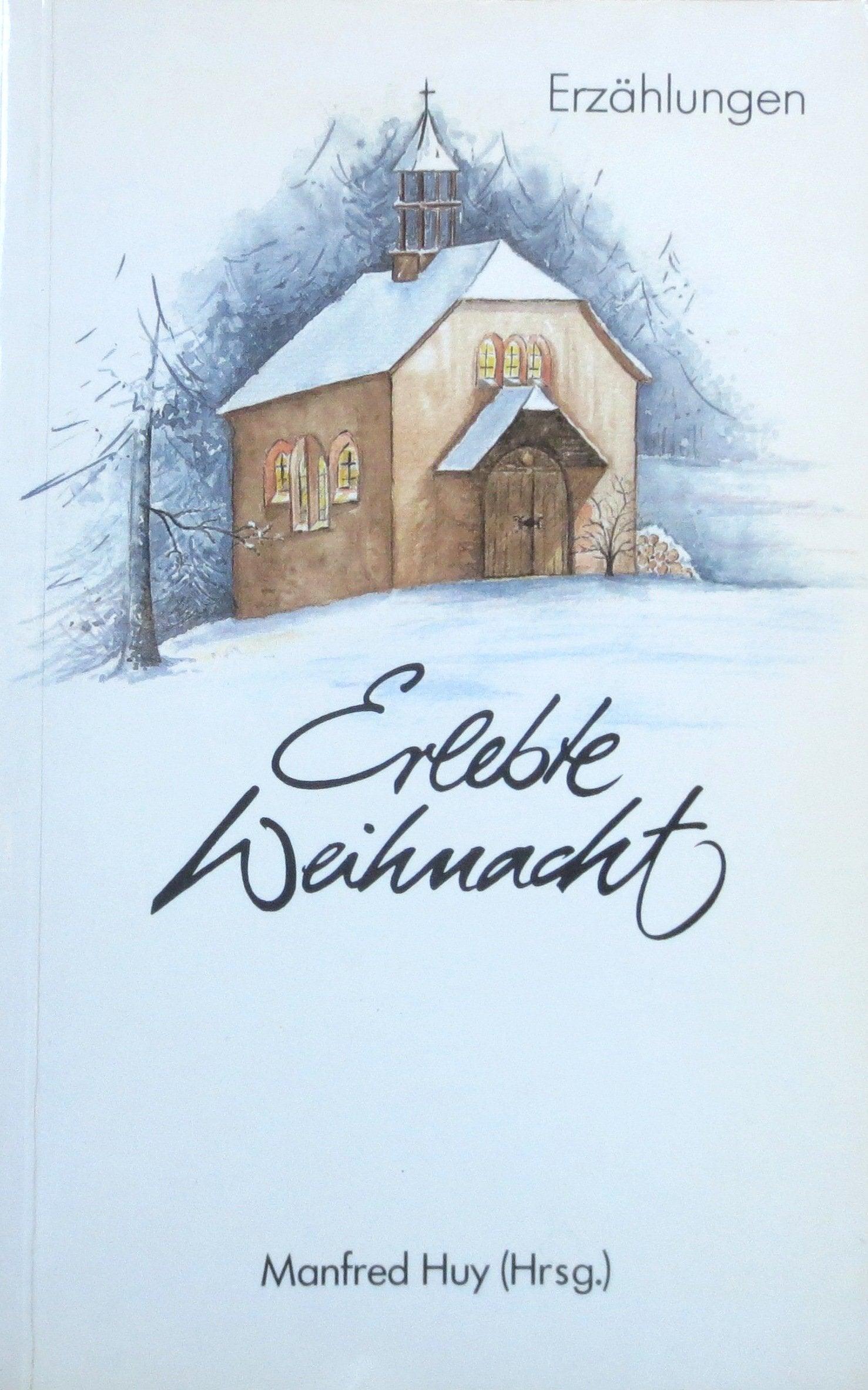 Erlebte Weihnacht: Erzählungen (Edition C - Reihe J) Books