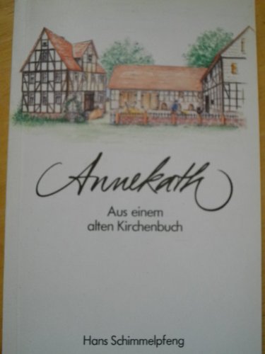 Annekath: Aus einem alten Kirchenbuch (Edition C - Reihe J) Books