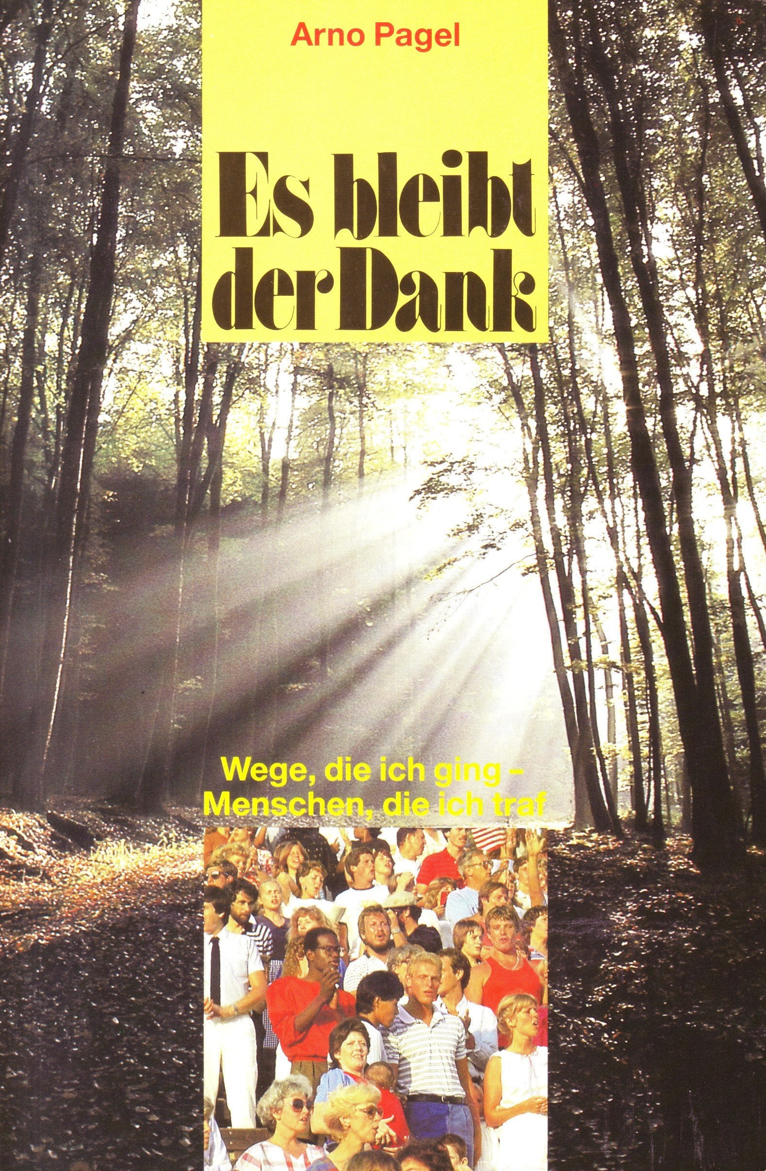Es bleibt der Dank: Wege, die ich ging - Menschen, die ich traf (Edition C - Allgemeine Themen) Books