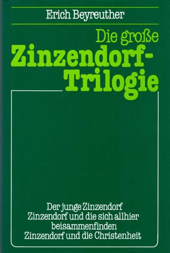 Die grosse Zinzendorf-Trilogie: Der junge Zinzendorf, Zinzendorf und die sich allhier beisammen finden, Zinzendorf und die Christenheit (Edition C - Präsente) Books