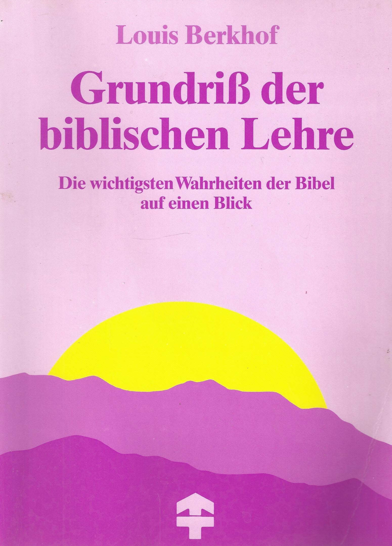 Grundriss der biblischen Lehre: Die wichtigsten Wahrheiten der Bibel auf einen Blick (TELOS - Präsente) Religion & Esotericism