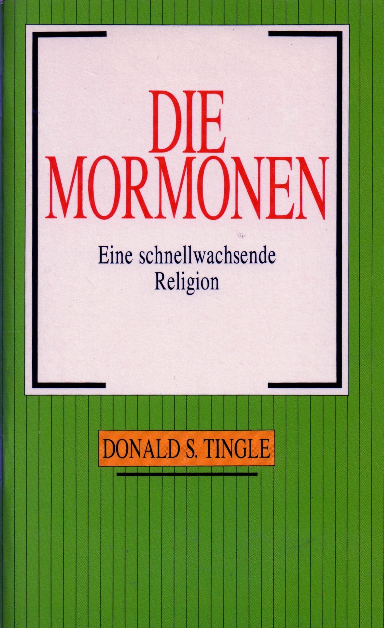 Die Mormonen: Eine schnellwachsende Religion (Leitlinien) Books