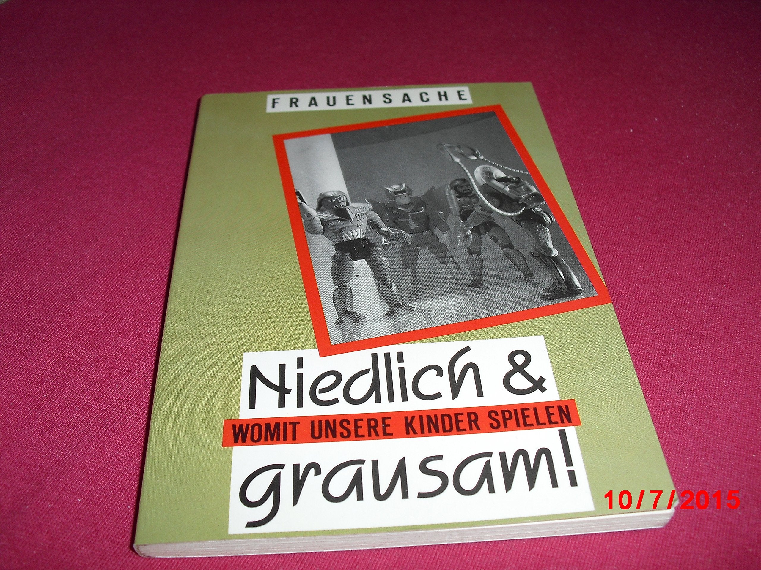 Niedlich und grausam!: Womit unsere Kinder spielen (Edition C - Reihe Leuchtspur) Books