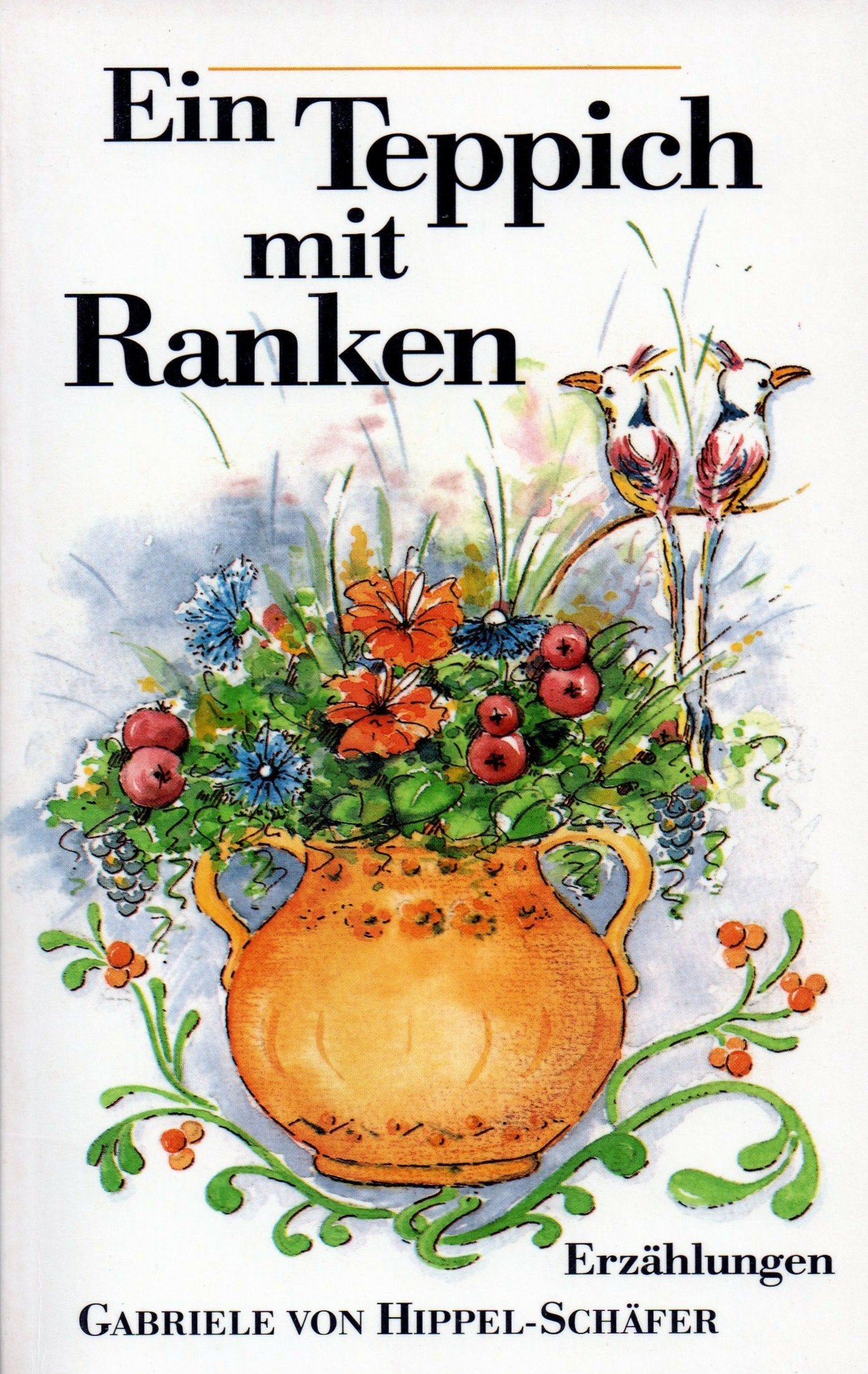 Ein Teppich mit Ranken: Erzählungen (Edition C - Reihe J) - Hippel-Schäfer, Gabriele von book