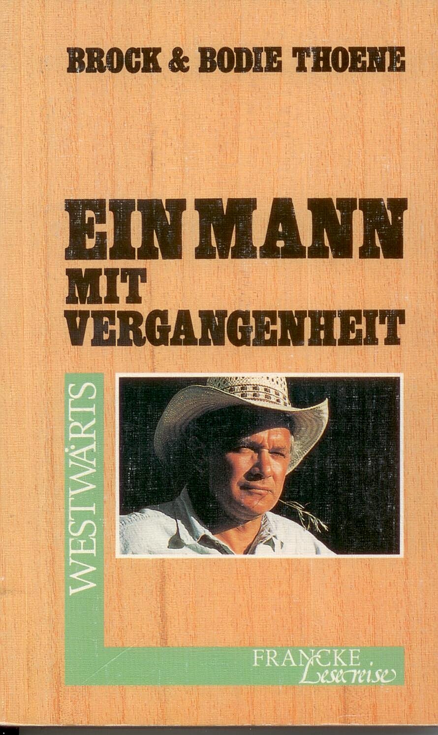 Ein Mann mit Vergangenheit (Francke-Lesereise - Westwärts) Books