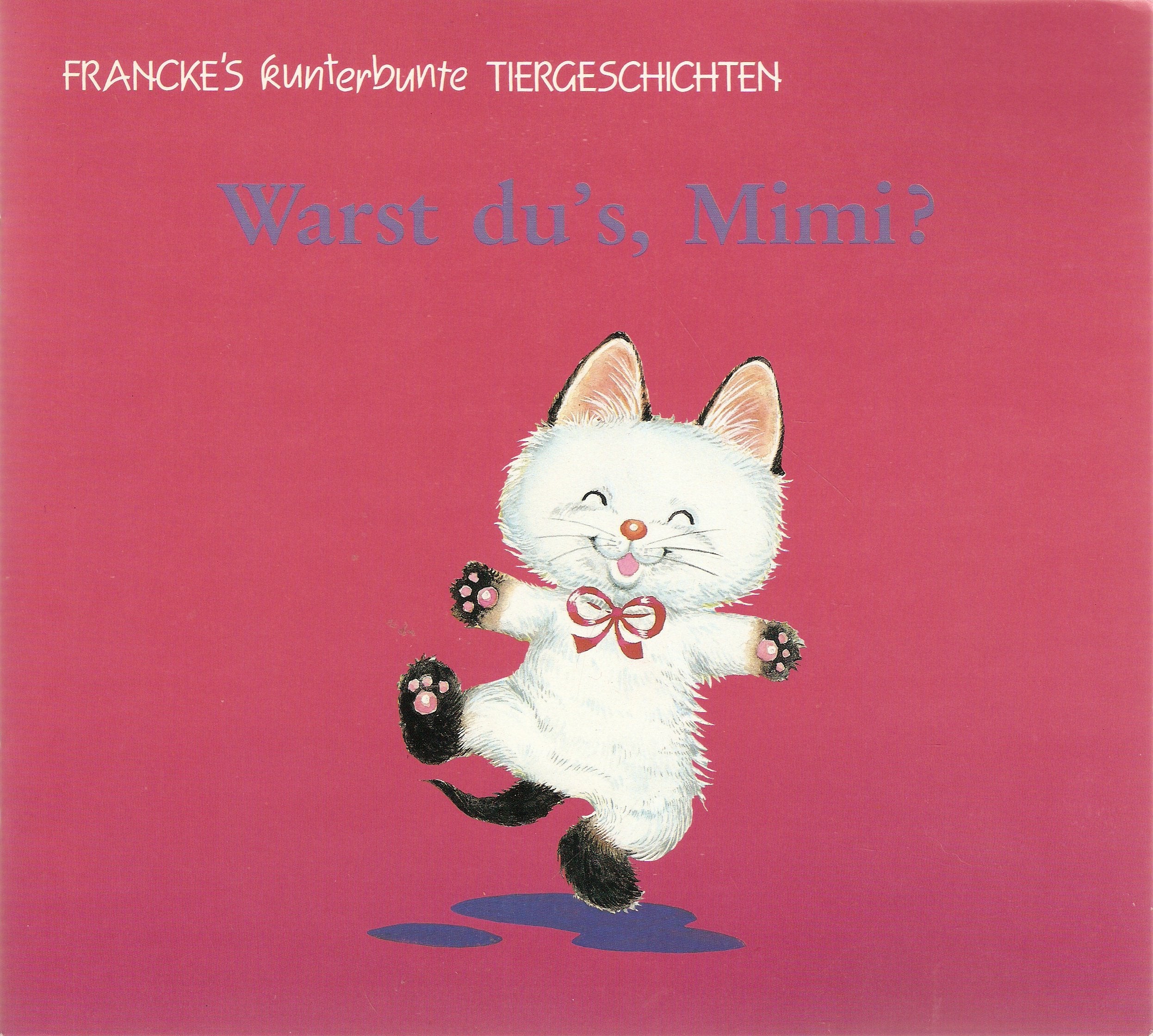 Franckes Kunterbunte Tiergeschichten / Warst du's, Mimi? Books
