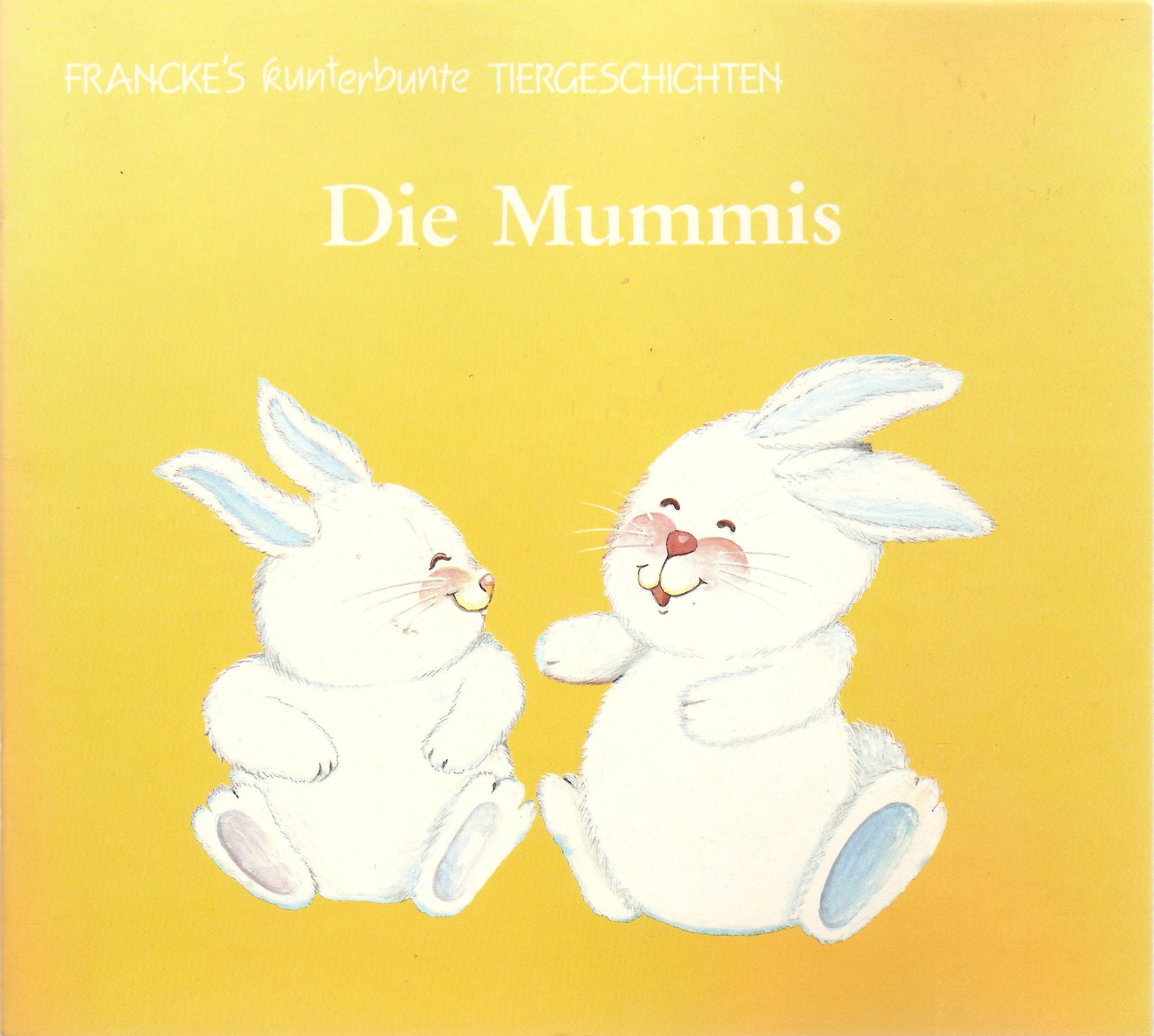 Franckes Kunterbunte Tiergeschichten / Die Mummis Books
