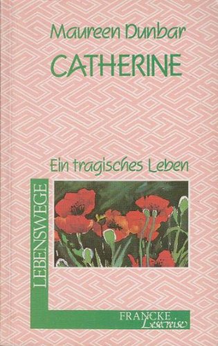 Catherine: Ein tragisches Leben (Francke-Lesereise - Lebenswege) Medicine