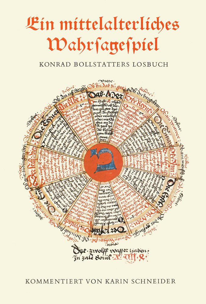 Ein mittelalterliches Wahrsagespiel: Konrad Bollstatters Losbuch in CGM 312 der Bayerischen Staatsbibliothek Books