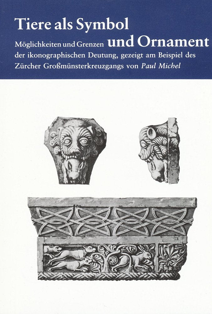 Tiere als Symbol und Ornament. Möglichkeiten und Grenzen der ikonographischen Deutung, gezeigt am Beispiel des Zürcher Großmünsterkreuzgangs General education