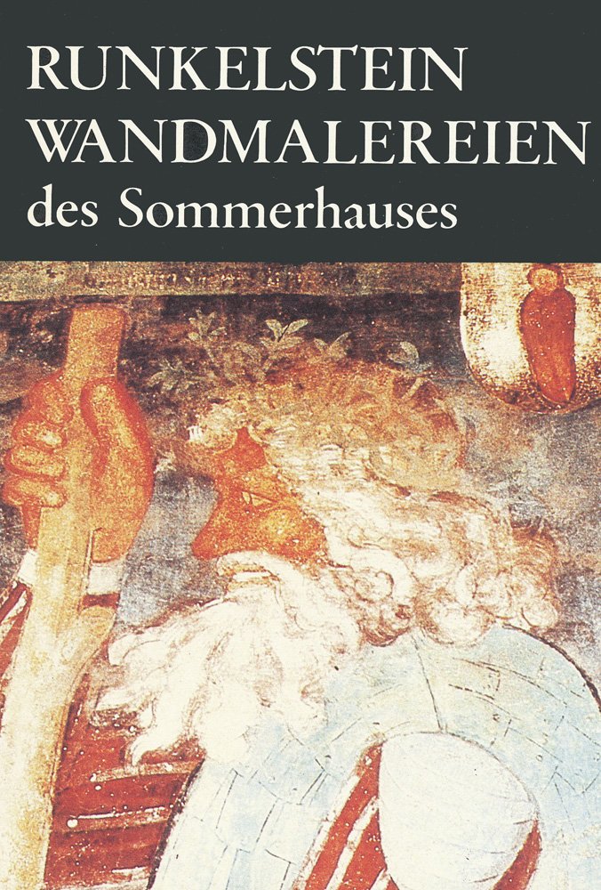 Runkelstein: Die Wandmalereien des Sommerhauses Architecture